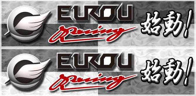 EUROU Racing 始動！